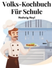 Image for Volks-Kochbuch Fur Schule : Fortbildungsschule Und Haus