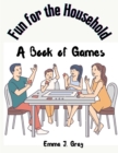 Image for Fun for the Household : A Book Of Games