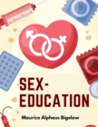 Image for Sex-Education : A Series of Lectures Concerning Knowledge of Sex in Its Relation to Human Life