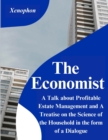 Image for The Economist : A Talk about Profitable Estate Management and A Treatise on the Science of the Household in the form of a Dialogue
