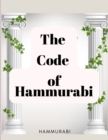 Image for The Code of Hammurabi : The Oldest Code of Laws in the World