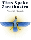 Image for Thus Spake Zarathustra : A Book For All And None - A Radical Philosophy for Modern Times