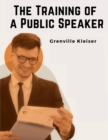 Image for The Training of a Public Speaker