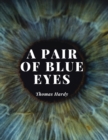 Image for A Pair of Blue Eyes : The Love Triangle of a Young Woman - A Battle Between her Heart, her Mind and The Expectations of Those Around Her