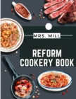 Image for Reform Cookery Book : Up-To-Date Health Cookery for the Twentieth Century