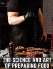 Image for The Science and Art of Preparing Food : Practical Cookery for Professional Cooks