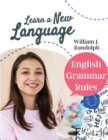 Image for English Grammar Rules : Everything You Need to Master Proper Grammar