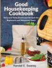Image for Good Housekeeping Cookbook : Easy and Tasty Illustrated Recipes for Beginners and Advanced Users