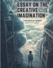 Image for Essay on the Creative Imagination