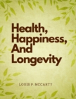 Image for Health, Happiness, And Longevity