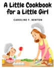 Image for A Little Cookbook for a Little Girl