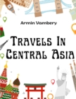 Image for Travels In Central Asia