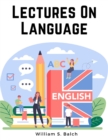 Image for Lectures On Language - English Grammar