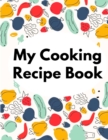 Image for My Cooking Recipe Book : Irresistible and Wallet-Friendly Recipes