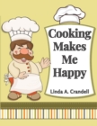 Image for Cooking Makes Me Happy