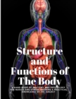 Image for Structure and Functions of The Body - A Hand-Book of Anatomy and Physiology for Nurses and others desiring a Practical knowledge of the Subject Annette Fiske