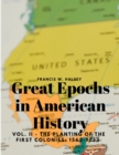 Image for Great Epochs in American History, Vol. II - The Planting Of The First Colonies