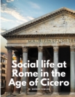 Image for Social life at Rome in the Age of Cicero