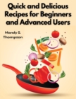 Image for Quick and Delicious Recipes for Beginners and Advanced Users