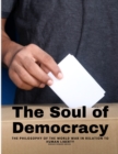 Image for The Soul of Democracy - The Philosophy Of The World War In Relation To Human Liberty