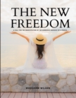 Image for THE NEW FREEDOM - A Call For the Emancipation of the Generous Energies of a People