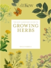 Image for The Kew Gardener&#39;s Guide to Growing Herbs