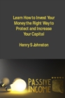 Image for Learn How to Invest Your Money the Right Way to Protect and Increase Your Capital