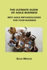 Image for The Ultimate Guide of Agile Business