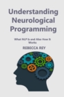 Image for Understanding Neurological Programming