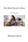 Image for She Made Herself a Home : The Definitive Guide