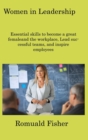 Image for Women in Leadership : Essential skills to become a great femaleand the workplace, Lead successful teams, and inspire employees