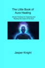 Image for The Little Book of Aura Healing