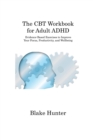 Image for The CBT Workbook for Adult ADHD