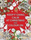Image for Keep F*cking Calm at Christmas and Colour On