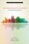 Image for Urban Educational Leadership for Social Justice: International Perspectives