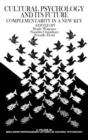 Image for Culture Psychology and Its Future: Complementarity in a New Key
