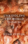 Image for Unriddling the World