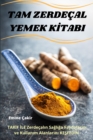 Image for Tam Zerdecal Yemek KItabi
