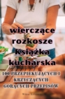 Image for Skwierczace rozkosze Ksiazka kucharska