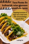 Image for Taco Fiesta : En kulinarisk reise gjennom smakfulle tacos