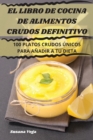Image for El Libro de Cocina de Alimentos Crudos Definitivo