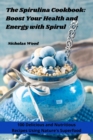 Image for The Spirulina Cookbook