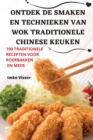 Image for Ontdek de Smaken En Technieken Van Wok Traditionele Chinese Keuken