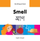 Image for My Bilingual Book-Smell (English-Bengali)