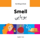 Image for My Bilingual Book-Smell (English-Farsi)