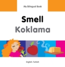 Image for My Bilingual Book-Smell (English-Turkish)