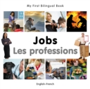 Image for My First Bilingual Book-Jobs (English-French)