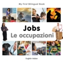 Image for My First Bilingual Book-Jobs (English-Italian)