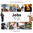 Image for My First Bilingual Book-Jobs (English-Korean)