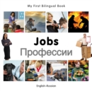 Image for My First Bilingual Book-Jobs (English-Russian)